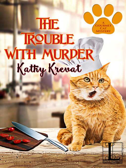 Title details for The Trouble with Murder by Kathy Krevat - Available